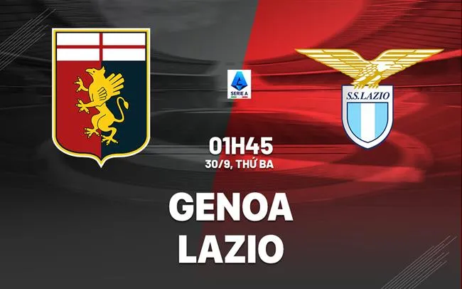 Soi kèo Genoa vs Lazio - 01h45 ngày 30/9 tại Serie A 2025/26 144 soi-keo-genoa-vs-lazio-3-min_11zon