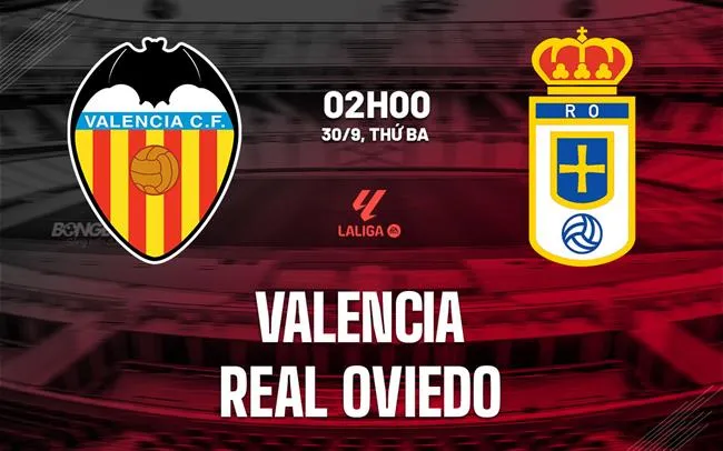Soi kèo Valencia vs Oviedo - 02h00 ngày 30/9 tại La Liga 2025/26 139 soi-keo-valencia-vs-oviedo-3-min_11zon